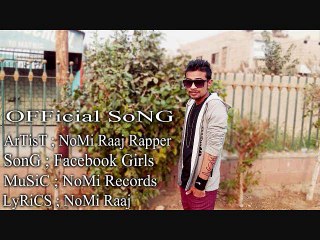 Facebook Girls-(NoMi Raaj Rapper)-New-Song