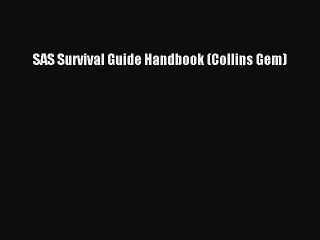 [PDF Download] SAS Survival Guide Handbook (Collins Gem)  Free PDF