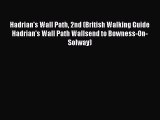 [PDF Download] Hadrian's Wall Path 2nd (British Walking Guide Hadrian's Wall Path Wallsend