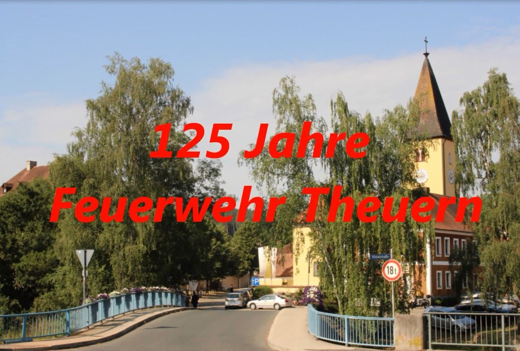 125 Jahre Freiwillige Feuerwehr Theuern