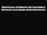 [PDF Download] Weird NJ Issue #39 (Weird NJ: Your Travel Guide to New Jersey's Local Legends