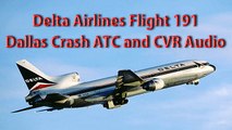 DELTA Airlines Flight 191 Lockheed L1011 TriStar - Dallas Wind Shear Crash in 1985 - ATC CVR Audio