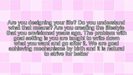 Designing Your Life Before You Set Your Goals