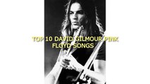TOP 10 DAVID GILMOUR PINK FLOYD SONG