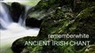 ANCIENT IRISH CHANT by Remember White / enya celt celtic ireland irish amazing chanting beautiful meditation meditate