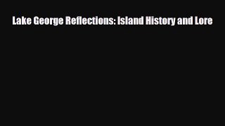 [PDF Download] Lake George Reflections: Island History and Lore [Read] Online