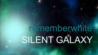 SILENT GALAXY by Remember White / dance synth electro electronica air jarre tiesto guetta deadmau5 dj bass house trance