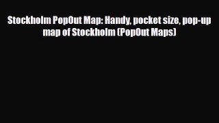 [PDF Download] Stockholm PopOut Map: Handy pocket size pop-up map of Stockholm (PopOut Maps)