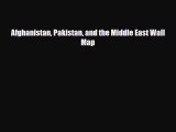 [PDF Download] Afghanistan Pakistan and the Middle East Wall Map [Download] Full Ebook
