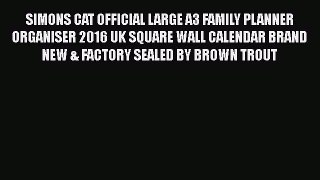 [PDF Download] SIMONS CAT OFFICIAL LARGE A3 FAMILY PLANNER ORGANISER 2016 UK SQUARE WALL CALENDAR