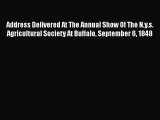[PDF Download] Address Delivered At The Annual Show Of The N.y.s. Agricultural Society At Buffalo