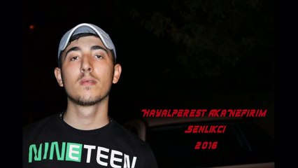 Hayalperest aKa Nefirim - Şenlikci 2016 Sns Rec.