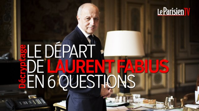 Le départ de Laurent Fabius du Quai d'Orsay en 6 questions