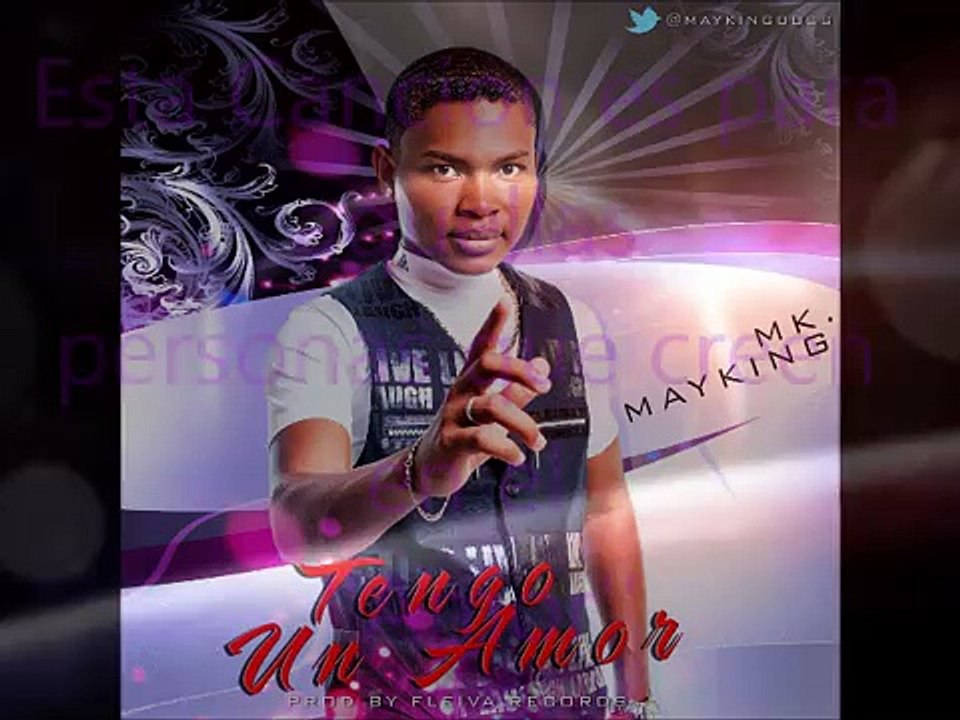 Tengo Un Amor  Mayking MK  [Pod.By Fleiva Records]