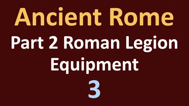 Ancient Rome History - Part 2 Roman Legion - Equipment - 03