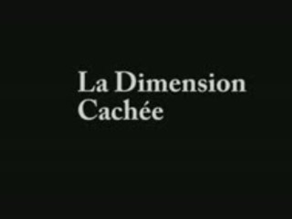 La dimension cachée