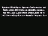 (PDF Download) Agent and Multi-Agent Systems: Technologies and Applications: 6th KES International