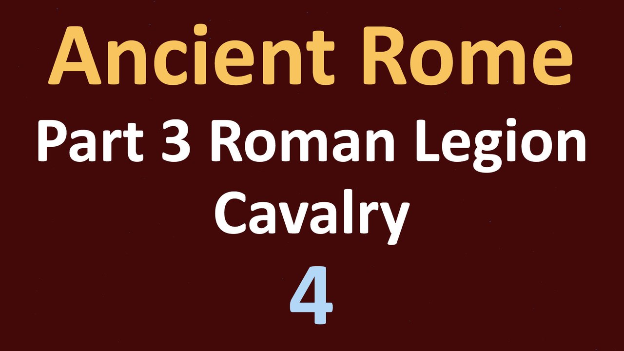 Ancient Rome History - Part 3 Roman Legion - Cavalry - 04