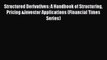 PDF Download Structured Derivatives: A Handbook of Structuring Pricing &Investor Applications