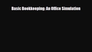 [PDF Download] Basic Bookkeeping: An Office Simulation [Read] Full Ebook