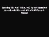 [PDF Download] Learning Microsoft Office 2000 (Spanish Version)Aprendiendo Microsoft Office