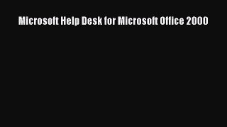 [PDF Download] Microsoft Help Desk for Microsoft Office 2000 [Download] Online