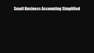 [PDF Download] Small Business Accounting Simplified [Download] Full Ebook
