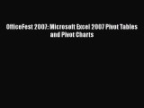 [PDF Download] OfficeFest 2007: Microsoft Excel 2007 Pivot Tables and Pivot Charts [PDF] Online