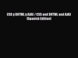 (PDF Download) CSS y DHTML y AJAX / CSS and DHTML and AJAX (Spanish Edition) Read Online
