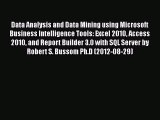 [PDF Download] [ Data Analysis and Data Mining Using Microsoft Business Intelligence Tools: