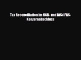 [PDF Download] Tax Reconciliation im HGB- und IAS/IFRS-Konzernabschluss [PDF] Full Ebook