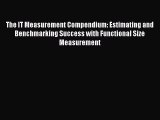(PDF Download) The IT Measurement Compendium: Estimating and Benchmarking Success with Functional