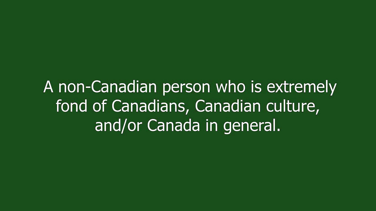 Canadaphile meaning and pronunciation