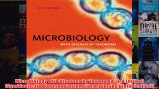 Download PDF  Microbiology with Diseases by Taxonomy 3rd Edition Symbiosis The Pearson Custom FULL FREE