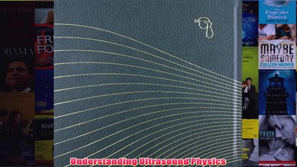 Download PDF  Understanding Ultrasound Physics FULL FREE