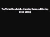[PDF Download] The Virtual Handshake: Opening Doors and Closing Deals Online [Download] Full