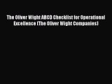 [PDF Download] The Oliver Wight ABCD Checklist for Operational Excellence (The Oliver Wight
