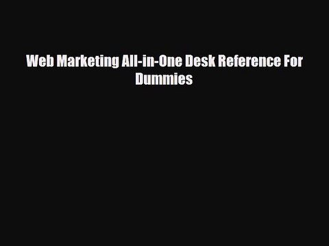 [PDF Download] Web Marketing All-in-One Desk Reference For Dummies [PDF] Full Ebook