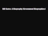 [PDF Download] Bill Gates: A Biography (Greenwood Biographies) [Download] Full Ebook