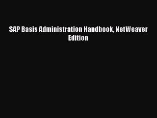 (PDF Download) SAP Basis Administration Handbook NetWeaver Edition Download