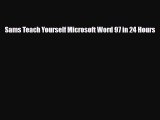 [PDF Download] Sams Teach Yourself Microsoft Word 97 in 24 Hours [Download] Online
