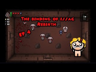 Binding Of Issac Rebirth EP. 4 OOOPSS!!!
