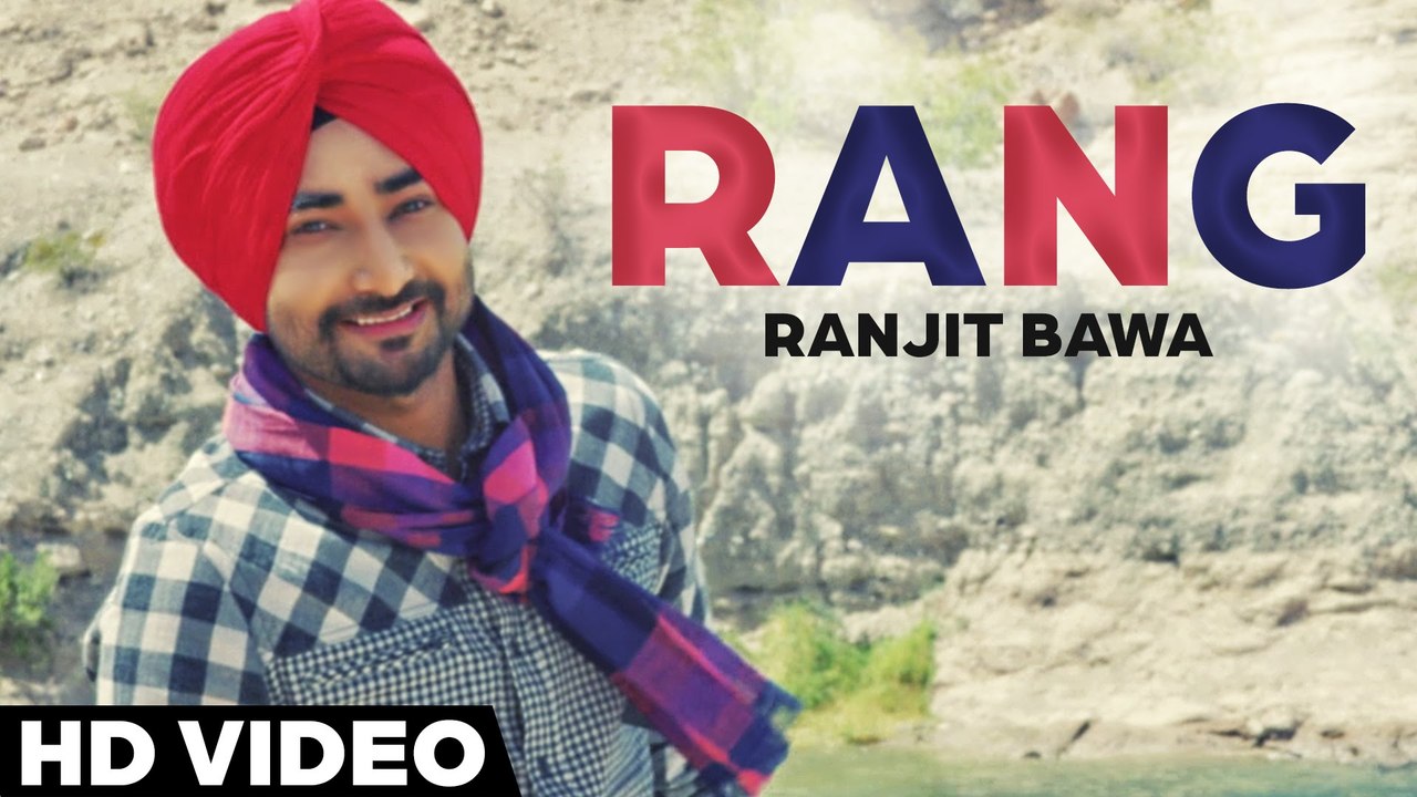 Rang _ Ranjit Bawa _ Latest Punjabi Songs 2016