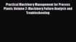 [PDF] Practical Machinery Management for Process Plants: Volume 2: Machinery Failure Analysis