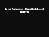 [PDF] Design Engineering: A Manual for Enhanced Creativity [PDF] Online