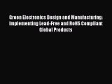 [PDF] Green Electronics Design and Manufacturing: Implementing Lead-Free and RoHS Compliant