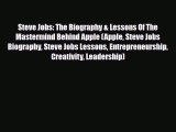 [PDF] Steve Jobs: The Biography & Lessons Of The Mastermind Behind Apple (Apple Steve Jobs