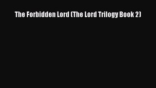 PDF The Forbidden Lord (The Lord Trilogy Book 2)  EBook