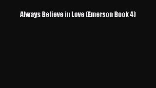 PDF Always Believe in Love (Emerson Book 4)  Read Online