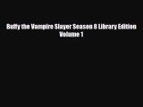 [PDF] Buffy the Vampire Slayer Season 8 Library Edition Volume 1 [Read] Online